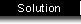 Solution